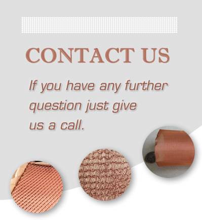 There are three kinds of copper mesh under the words of contact us.